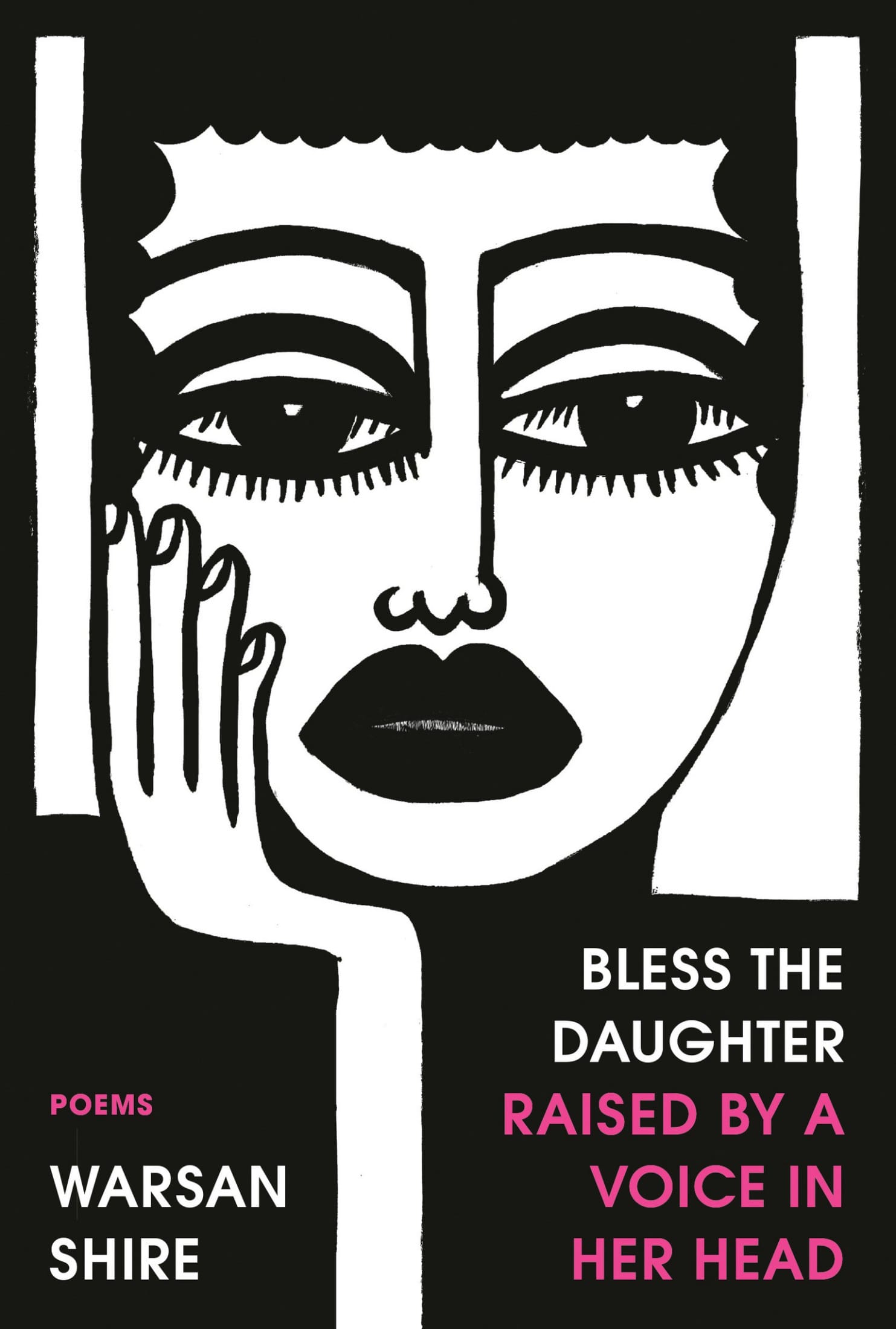 Bless the Daughter Raised by a Voice in Her Head (2022), a book by Warsan Shire, published by Penguin Random House